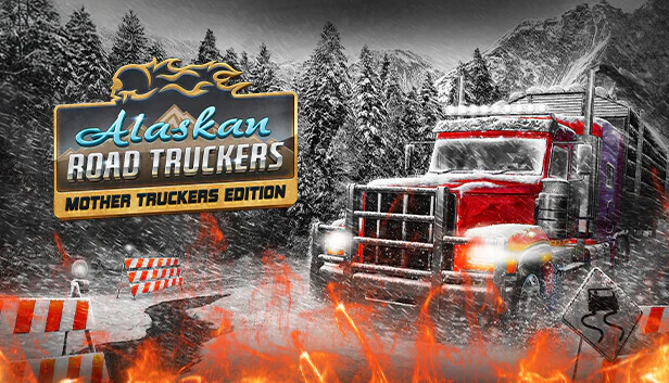 Alaskan Road Truckers: Mother Truckers DLC