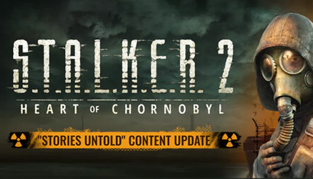 S.T.A.L.K.E.R. 2: Heart of Chornobyl